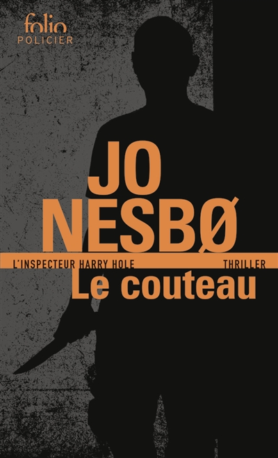 Une enquête de l'inspecteur Harry Hole. Le couteau