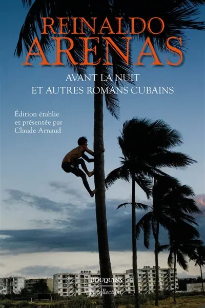 Avant la nuit : et autres romans cubains