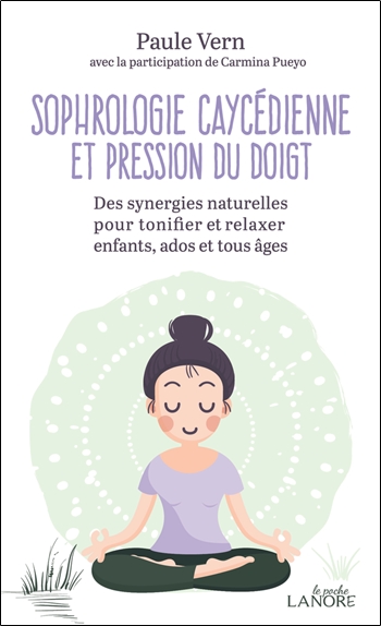 Sophrologie caycédienne et pression du doigt : des synergies naturelles pour tonifier et relaxer enfants, ados et tous âges