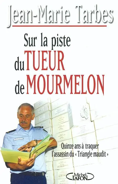 Sur la piste du tueur de Mourmelon : quinze ans à traquer l'assassin du Triangle maudit