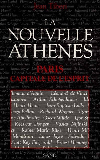 La Nouvelle Athènes : Paris, capitale de l'esprit
