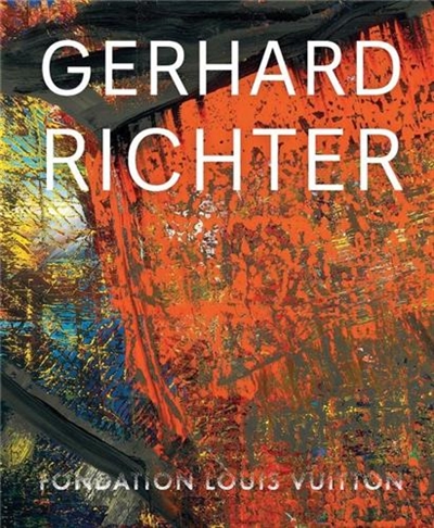 Gerhard Richter (Louis Vuitton Foundation Exhibition Catalogue)