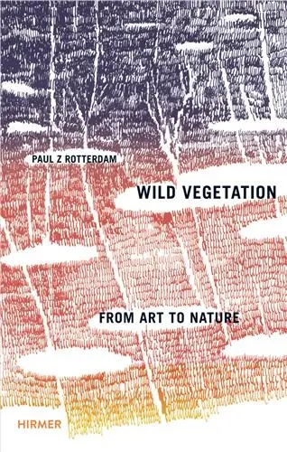 Paul Rotterdam · Wild Vegetation