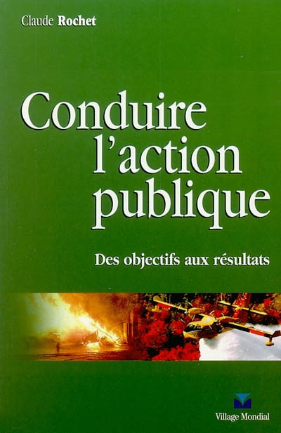 Conduire l'action publique : des objectifs aux résultats