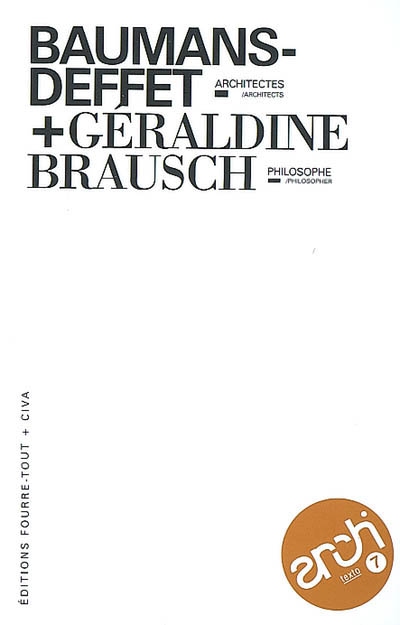 Baumans-Deffet, architectes + Géraldine Brausch, philosophe