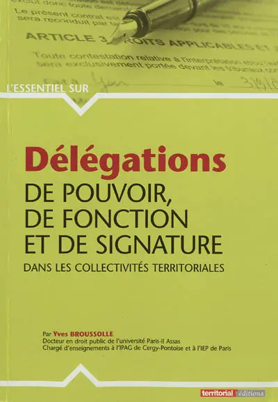 Délégations de pouvoir, de fonction et de signature dans les collectivités territoriales