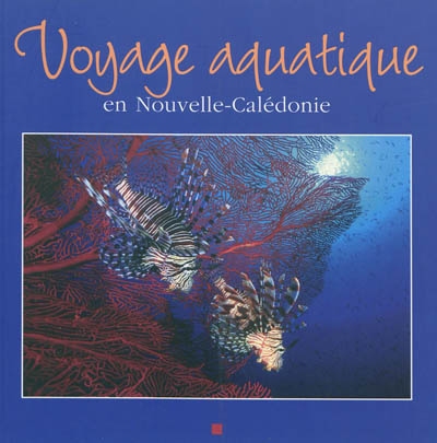 Voyage aquatique : en Nouvelle-Calédonie