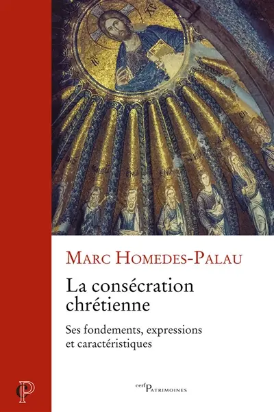 La consécration chrétienne : ses fondements, expressions et caractéristiques