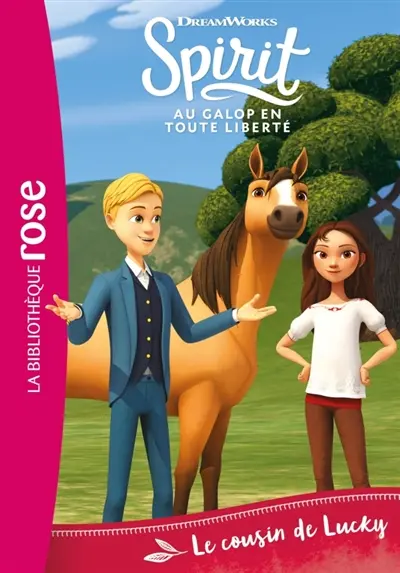 Spirit : au galop en toute liberté. Vol. 6. Le cousin de Lucky