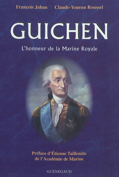 Guichen : l'honneur de la Marine royale