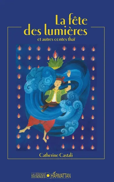 La fête des lumières : et autres contes thaï