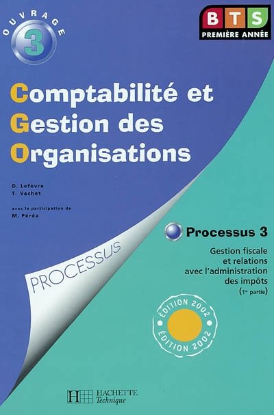 Comptabilité et gestion des organisations : processus 10, organisation du système d'information comptable et de gestion. Vol. 1