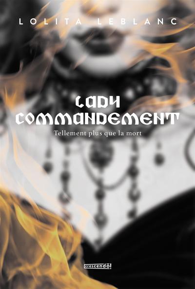 Lady commandement : tellement plus que la mort