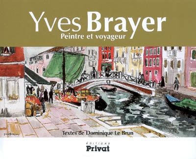 Yves Brayer, peintre et voyageur