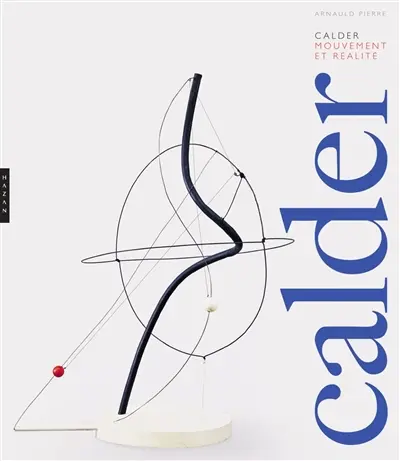 Calder : mouvement et réalité
