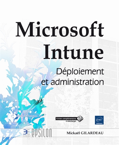 Microsoft Intune : déploiement et administration