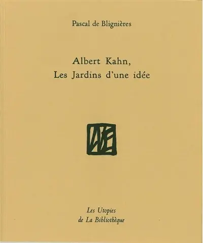 Albert Kahn, les jardins d'une idée