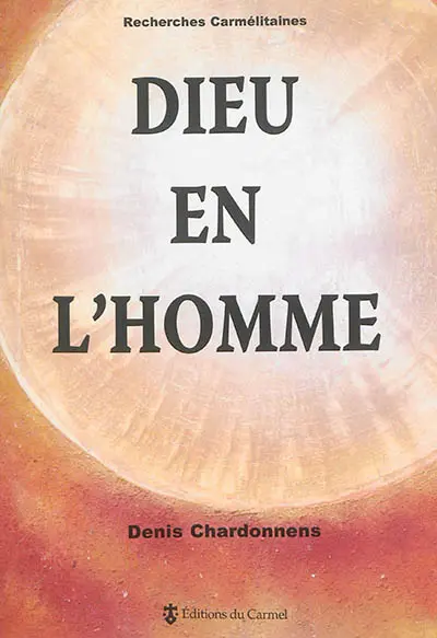 Dieu en l'homme : inhabitation de Dieu Trinité et assimilation de l'homme à la vérité