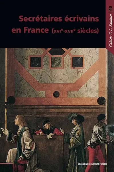 Secrétaires écrivains en France (XVIe-XVIIe siècles)