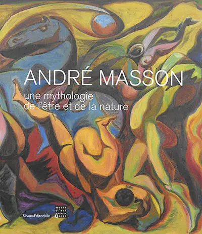André Masson : une mythologie de l'être et de la nature