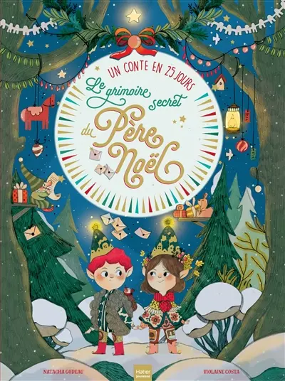 Le grimoire secret du Père Noël : l'aventure en 25 jours de Nine et Jérémy