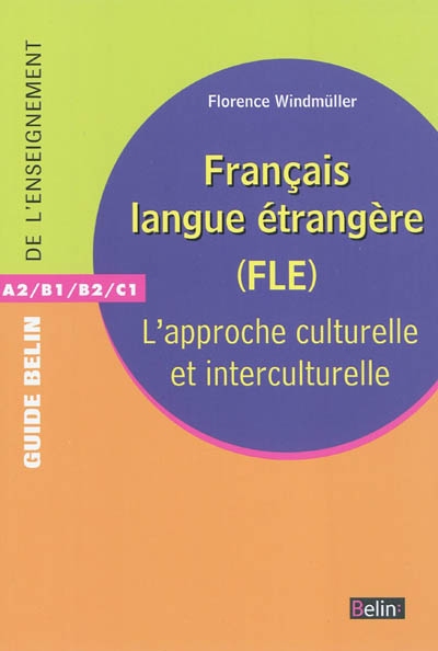 Français langue étrangère (FLE) : l'approche culturelle et interculturelle