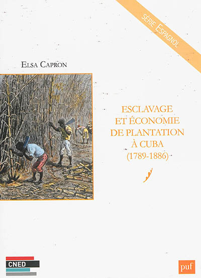 Esclavage et économie de plantation à Cuba, 1789-1886