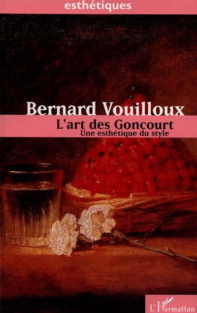 L'art des Goncourt : une esthétique du style