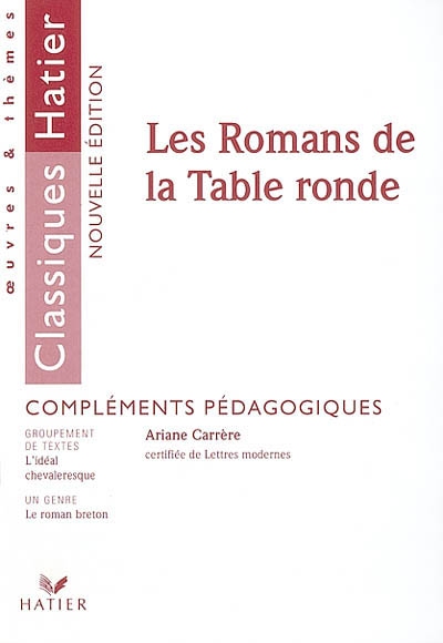 Les romans de la Table ronde : compléments pédagogiques