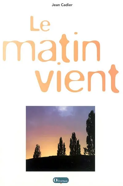 Le matin vient