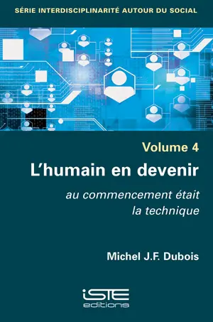 L'humain en devenir : au commencement était la technique