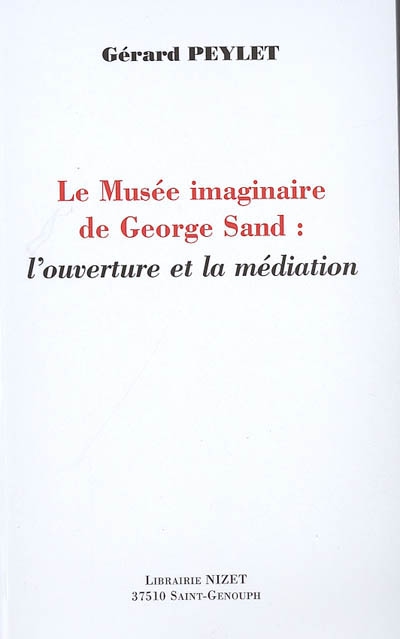 Le musée imaginaire de George Sand : l'ouverture et la médiation