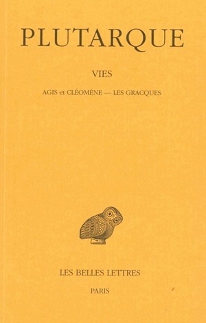Vies. Vol. 11. Agis et Cléomène *** Les Gracques