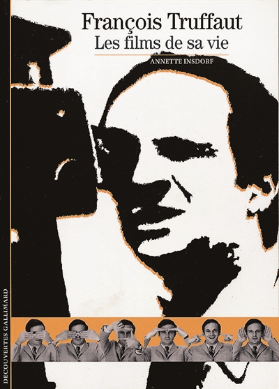 François Truffaut, les films de sa vie