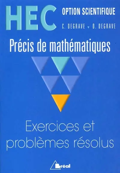 Précis de mathématiques : exercices et problèmes résolus : HEC option scientifique