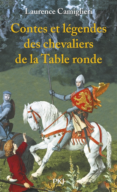 Contes et légendes des chevaliers de la table ronde