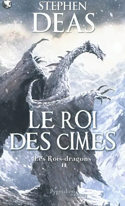 Les rois-dragons. Vol. 2. Le roi des cimes