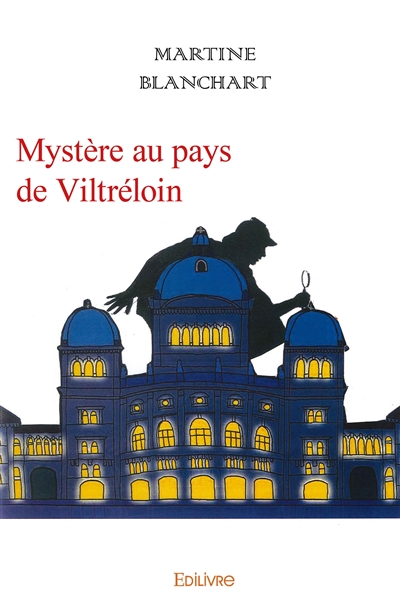 Mystère au pays de viltréloin