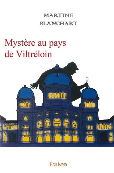 Mystère au pays de viltréloin