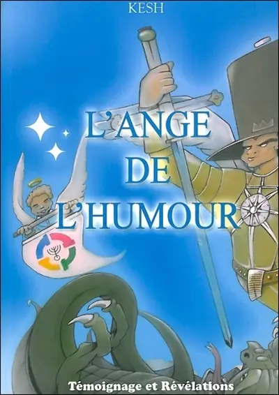 L'ange de l'humour : témoignage et révélations