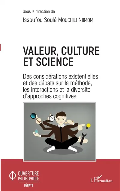 Valeur, culture et science : des considérations existentielles et des débats sur la méthode, les interactions et la diversité d'approches cognitives