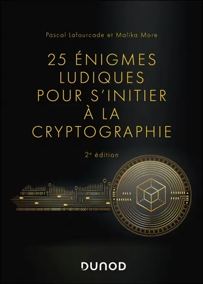 25 énigmes ludiques pour s'initier à la cryptographie 25 énigmes ludiques pour s'initier à la cryptographie