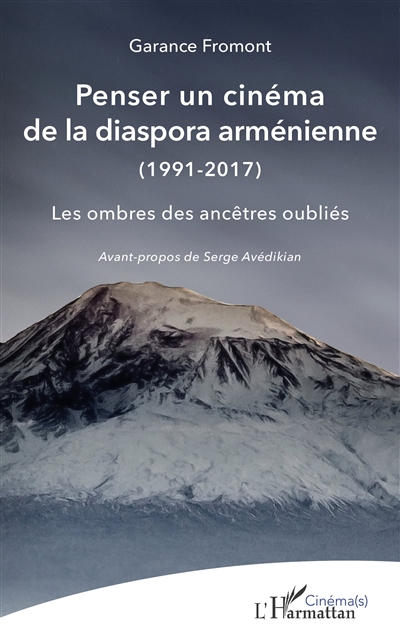 Penser un cinéma de la diaspora arménienne (1991-2017) : les ombres des ancêtres oubliés