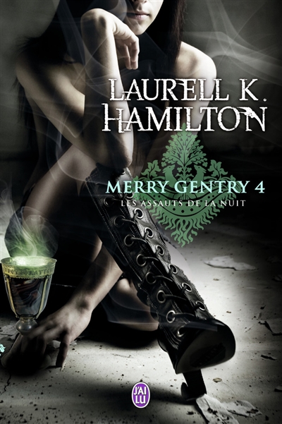 Merry Gentry. Vol. 4. Les assauts de la nuit
