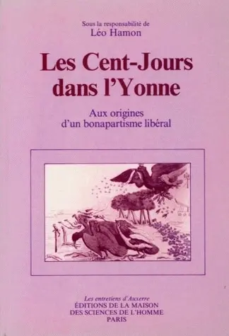 Les Cent-Jours dans l'Yonne : aux origines d'un bonapartisme libéral