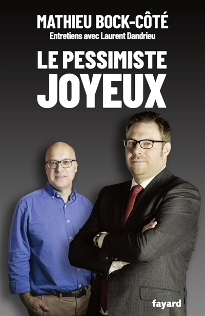 Le pessimiste joyeux :...