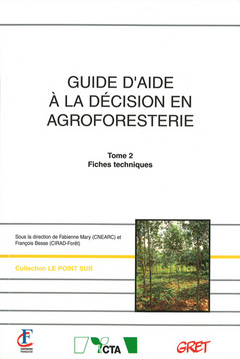 Guide d'aide à la décision en agroforesterie. Vol. 2. Fiches techniques