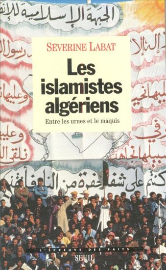 Les islamistes algériens : entre les urnes et le maquis