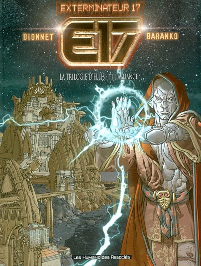 Exterminateur 17. Vol. 2. La trilogie d'Ellis. Vol. 1. L'alliance
