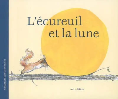 L'écureuil et la lune L'écureuil et la lune